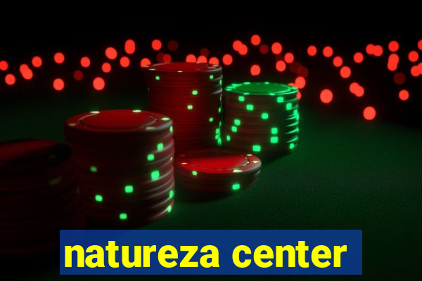 natureza center