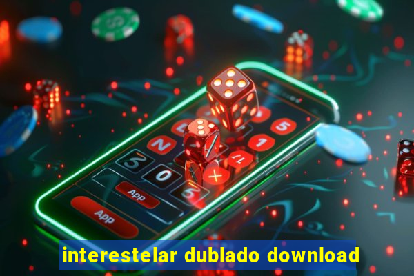 interestelar dublado download