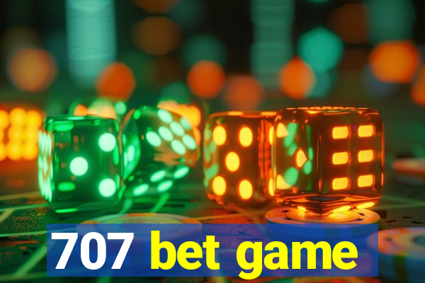 707 bet game