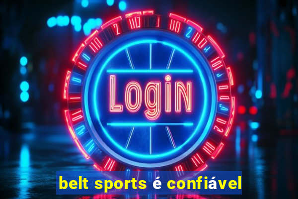 belt sports é confiável