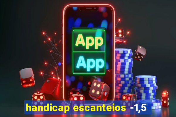 handicap escanteios -1,5