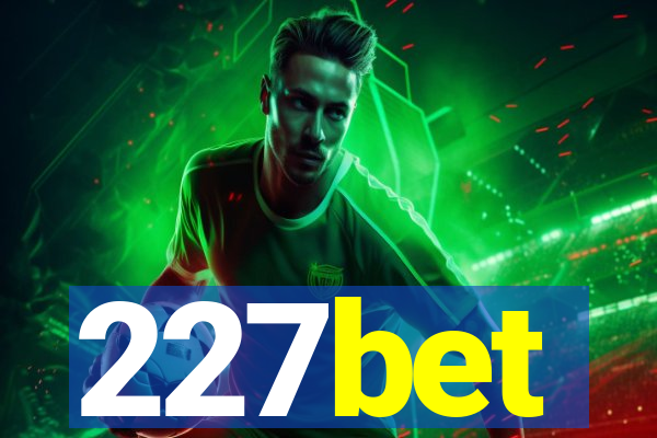 227bet