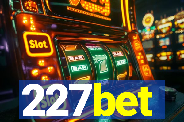 227bet