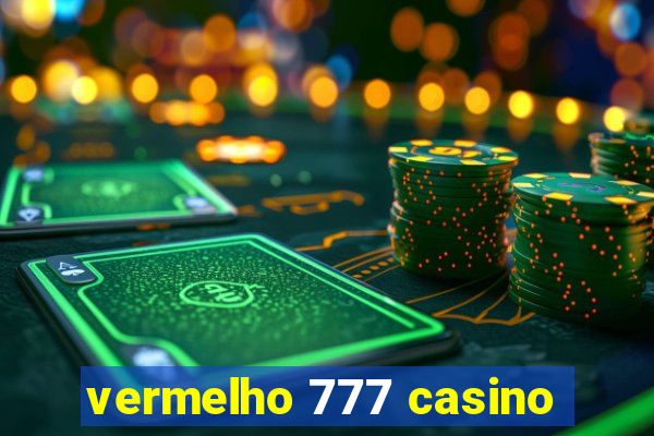 vermelho 777 casino