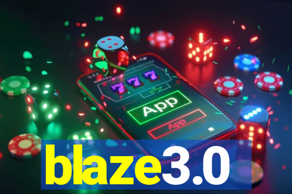 blaze3.0