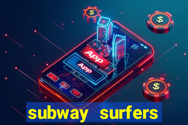 subway surfers money bet