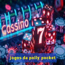 jogos da polly pocket