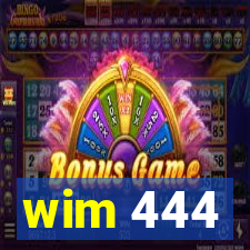 wim 444