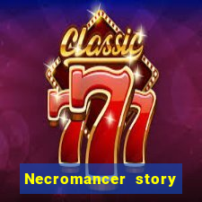 Necromancer story mod apk (unlimited skill points