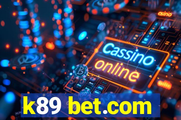 k89 bet.com