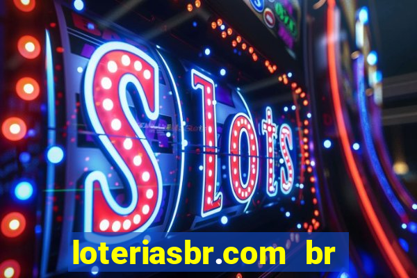 loteriasbr.com br site oficial