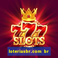 loteriasbr.com br site oficial