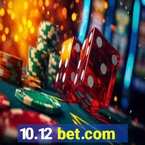 10.12 bet.com