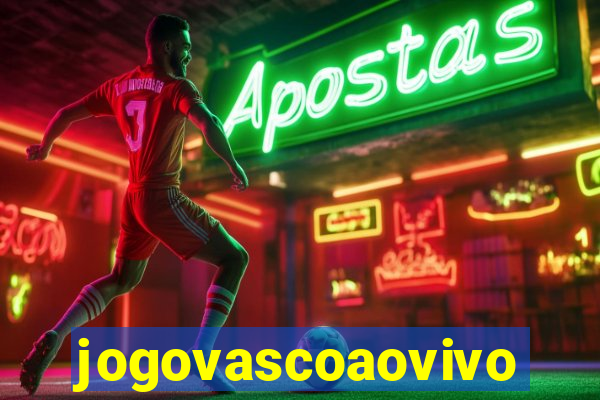 jogovascoaovivo