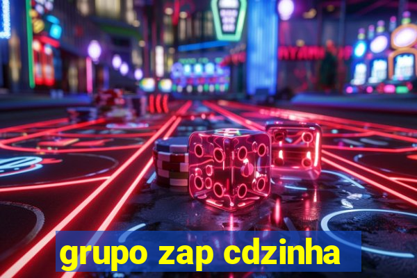 grupo zap cdzinha