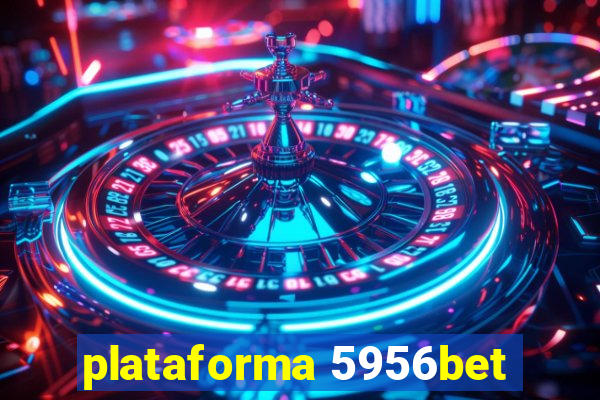 plataforma 5956bet