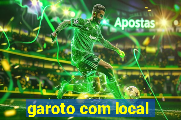 garoto com local