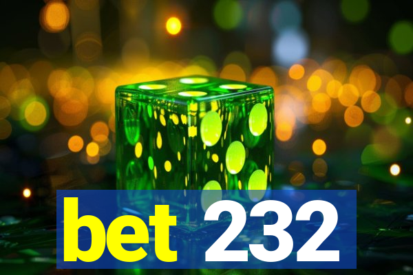 bet 232