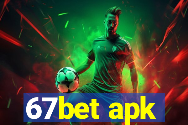 67bet apk