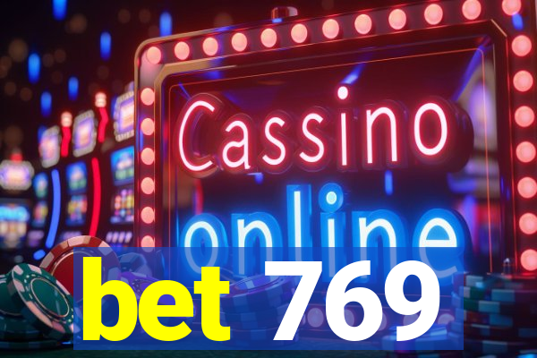 bet 769