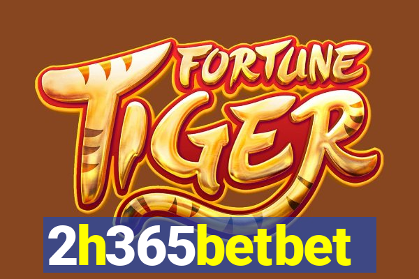 2h365betbet