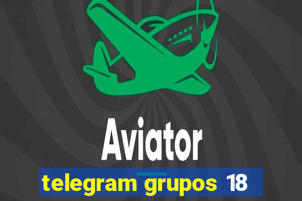 telegram grupos 18