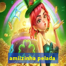 amiizinha pelada