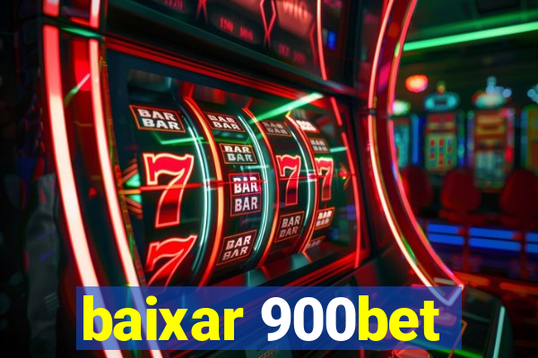 baixar 900bet