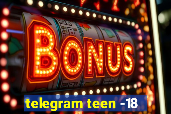 telegram teen -18