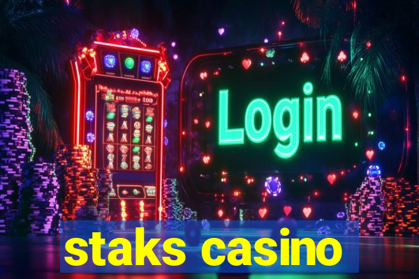 staks casino