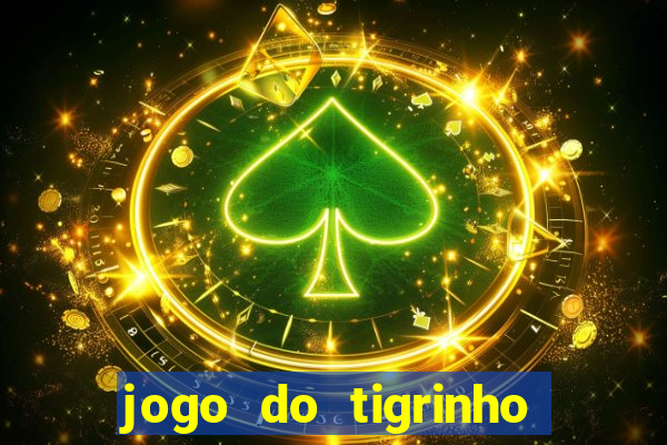 jogo do tigrinho depósito mínimo r$ 1