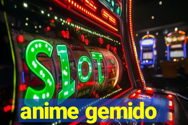 anime gemido