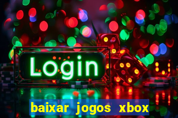 baixar jogos xbox 360 lt