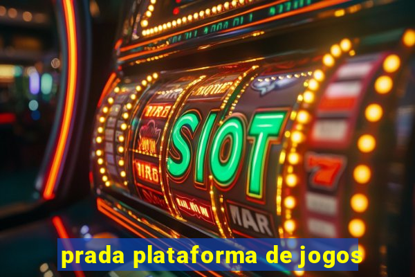 prada plataforma de jogos