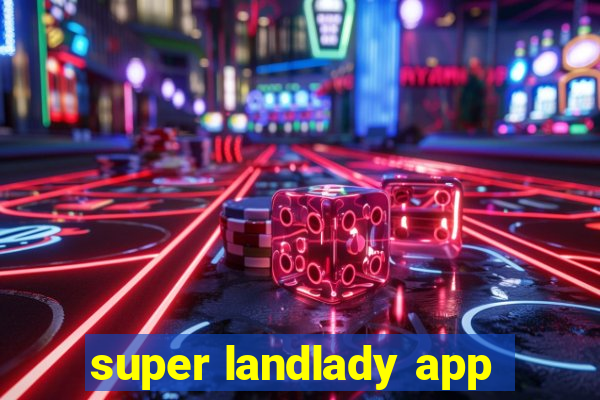 super landlady app