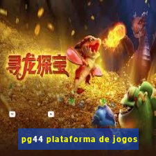 pg44 plataforma de jogos