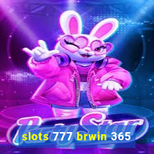 slots 777 brwin 365