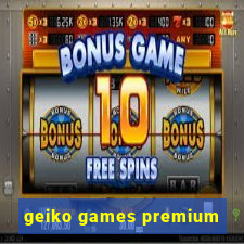 geiko games premium