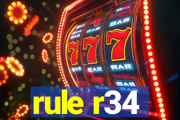 rule r34