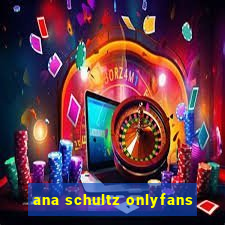 ana schultz onlyfans