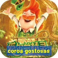 coroa gostosas