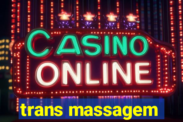 trans massagem