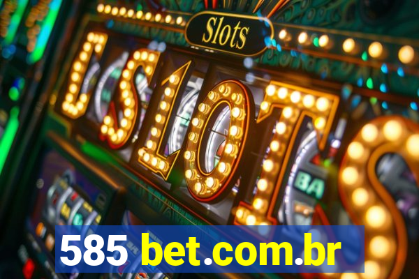 585 bet.com.br