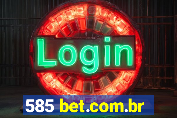 585 bet.com.br