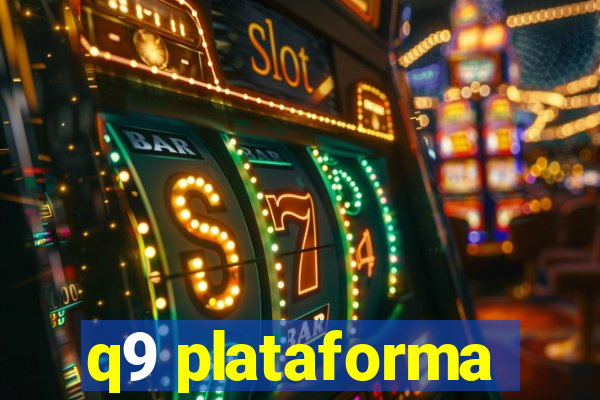 q9 plataforma