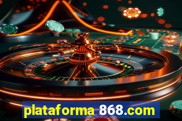 plataforma 868.com