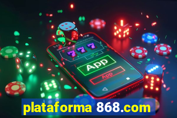 plataforma 868.com