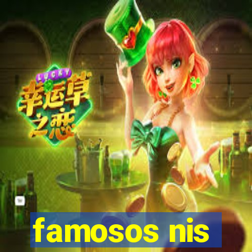 famosos nis