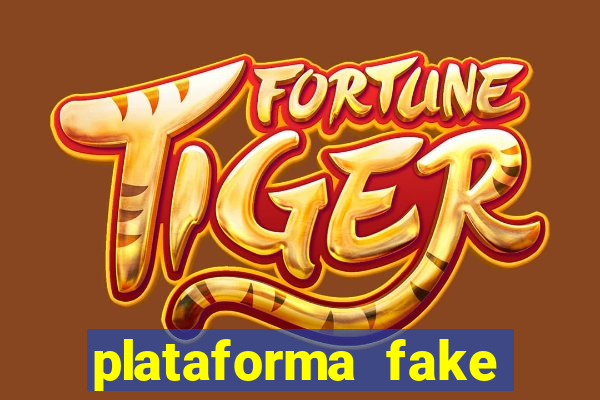 plataforma fake para jogar