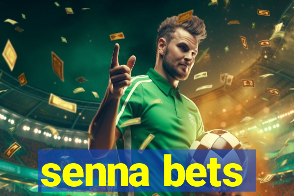 senna bets